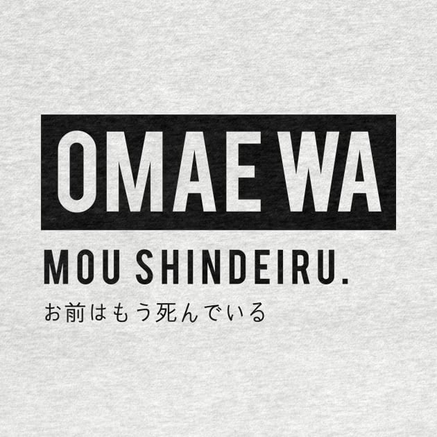 Omae wa mou shindeiru - Anime Tshirt for Otaku (Hokuto no ken) by Anime Gadgets